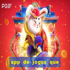 app de jogos que dao dinheiro de verdade